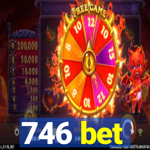 746 bet